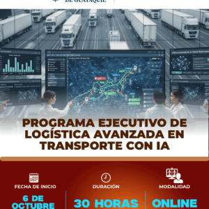 Programa Ejecutivo de Logística Avanzada en Transporte con IA