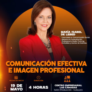 COMUNICACIÓN EFECTIVA E IMAGEN PROFESIONAL con Maria Isabel de Lebed